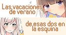 Las vacaciones de verano de esas dos en la esquina